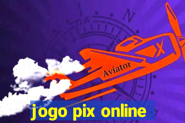 jogo pix online